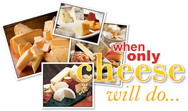 When Only Cheese Will Do